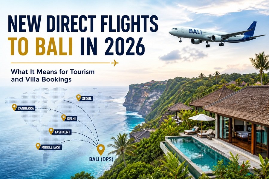 New Direct Flights to Bali in 2026: A Tourism Boost or a Booking Challenge for Villa Owners?