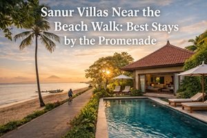 Sanur Villas Near the Beach Walk: Best Stays by the Promenade