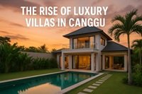 Luxury Villas in Canggu – Why Villa Development is Booming in Bali